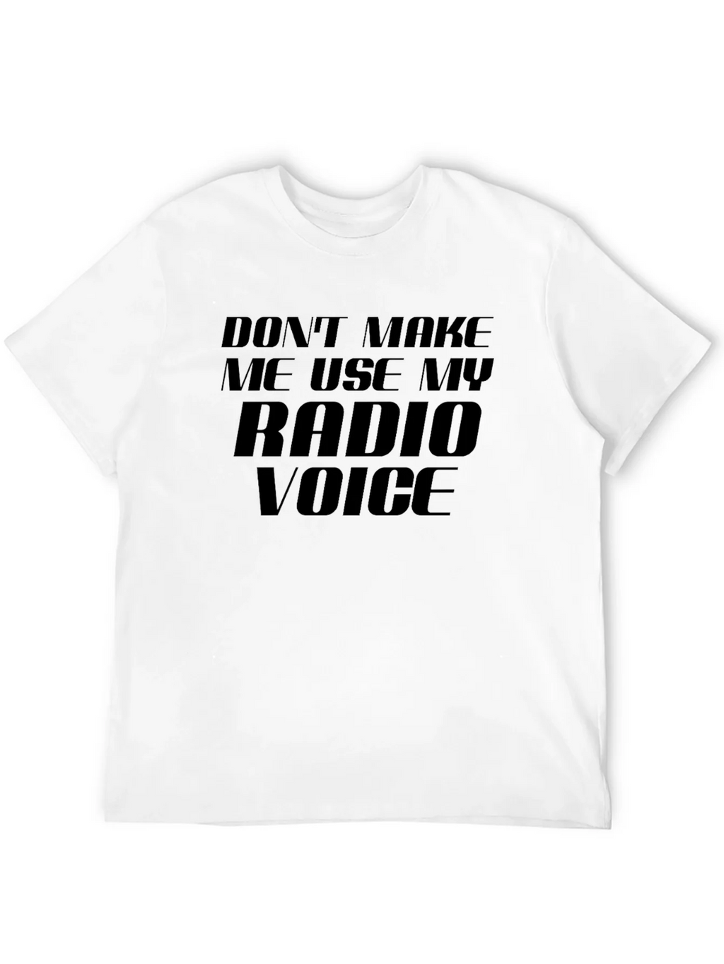 Radio Voice T-Shirt - Funny Slogan Tee product image 11