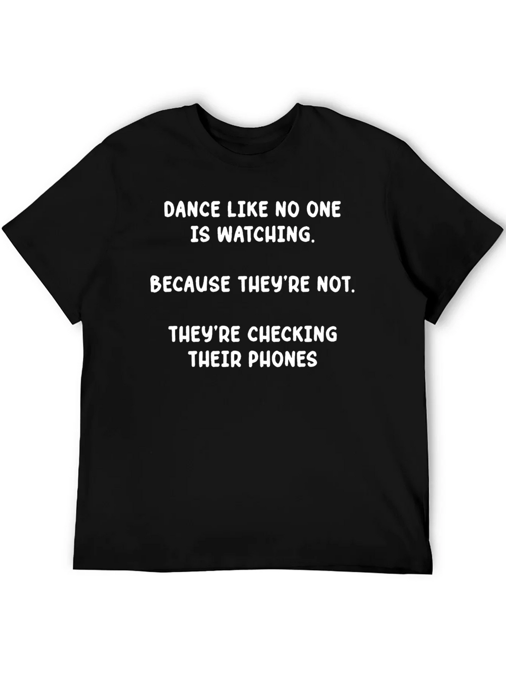 Funny Dance Like No One Is Watching T-Shirt product image 5
