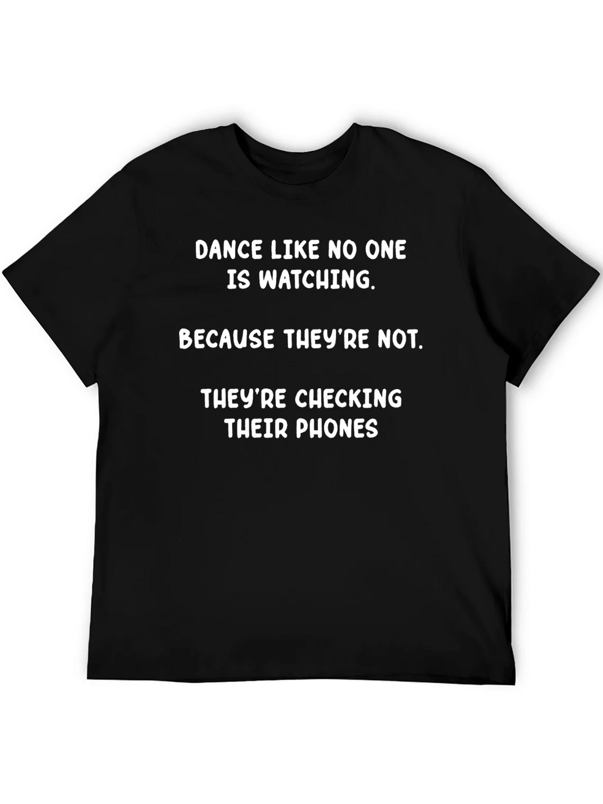 Funny Dance Like No One Is Watching T-Shirt product image 5