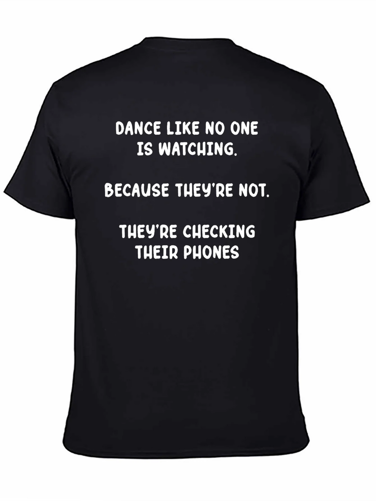 Funny Dance Like No One Is Watching T-Shirt product image 4