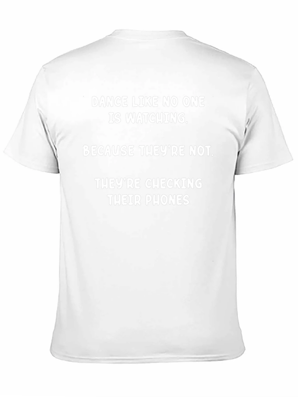 Funny Dance Like No One Is Watching T-Shirt product image 10