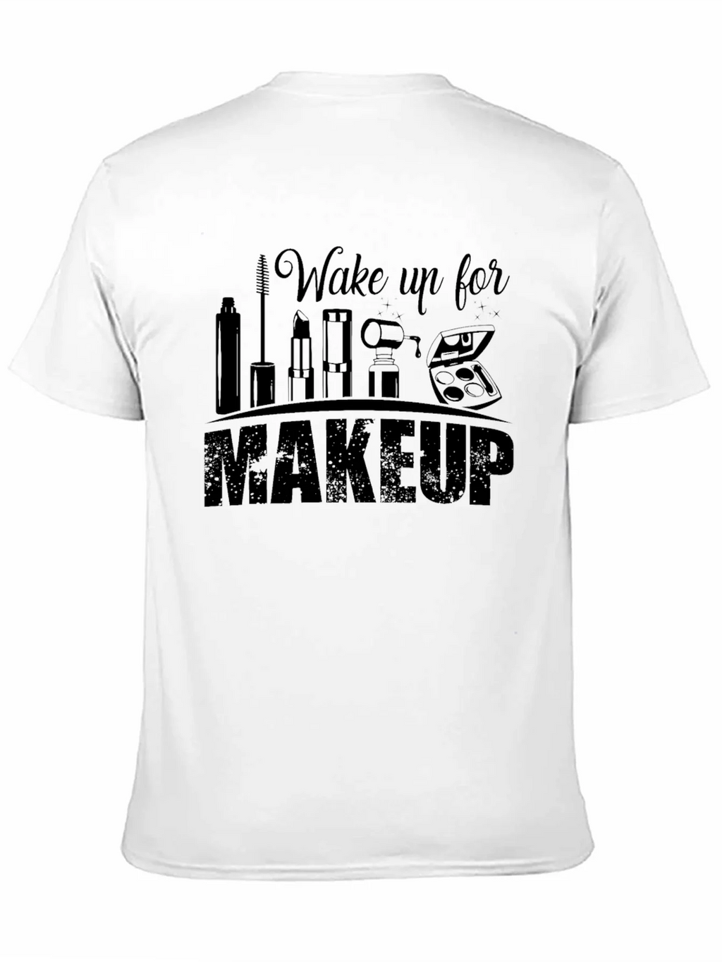 Wake Up for Makeup Graphic T-Shirt - Unisex Style product image 9