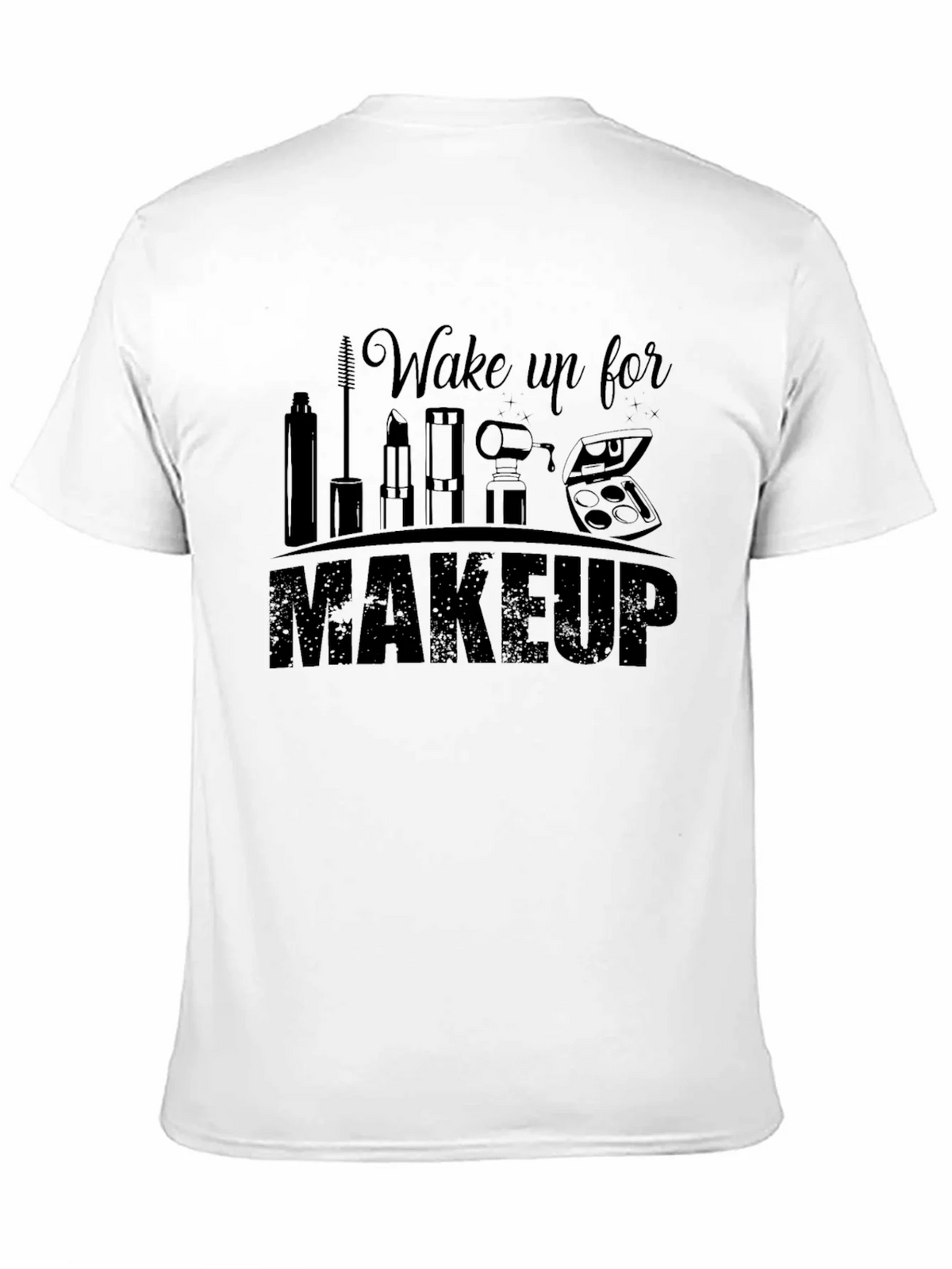 Wake Up for Makeup Graphic T-Shirt - Unisex Style product image 9