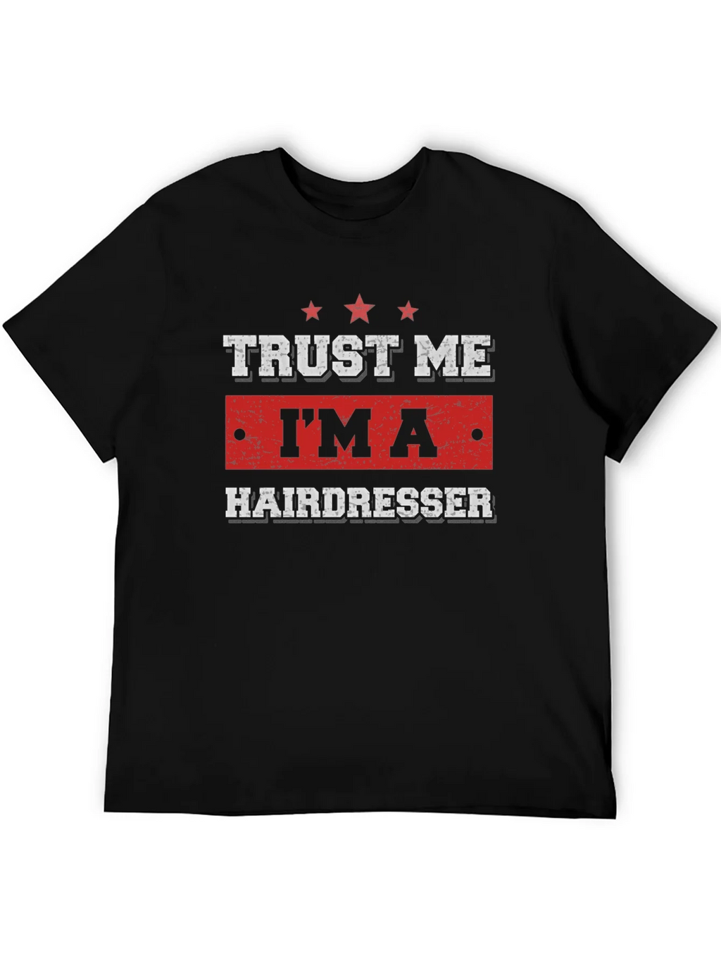 Trust Me Im a Hairdresser T-Shirt product image 5