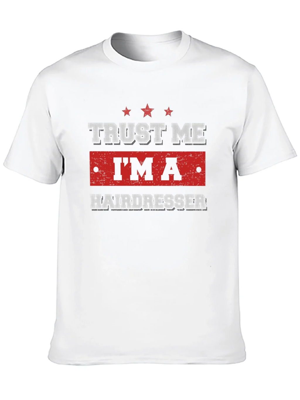 Trust Me Im a Hairdresser T-Shirt product image 9