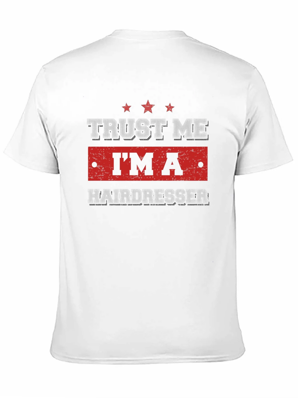 Trust Me Im a Hairdresser T-Shirt product image 10