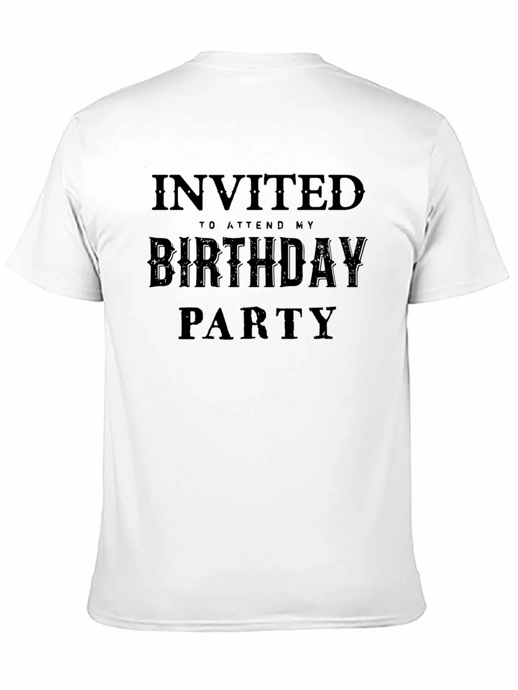 Invited to My Birthday Party Black T-Shirt product image 9