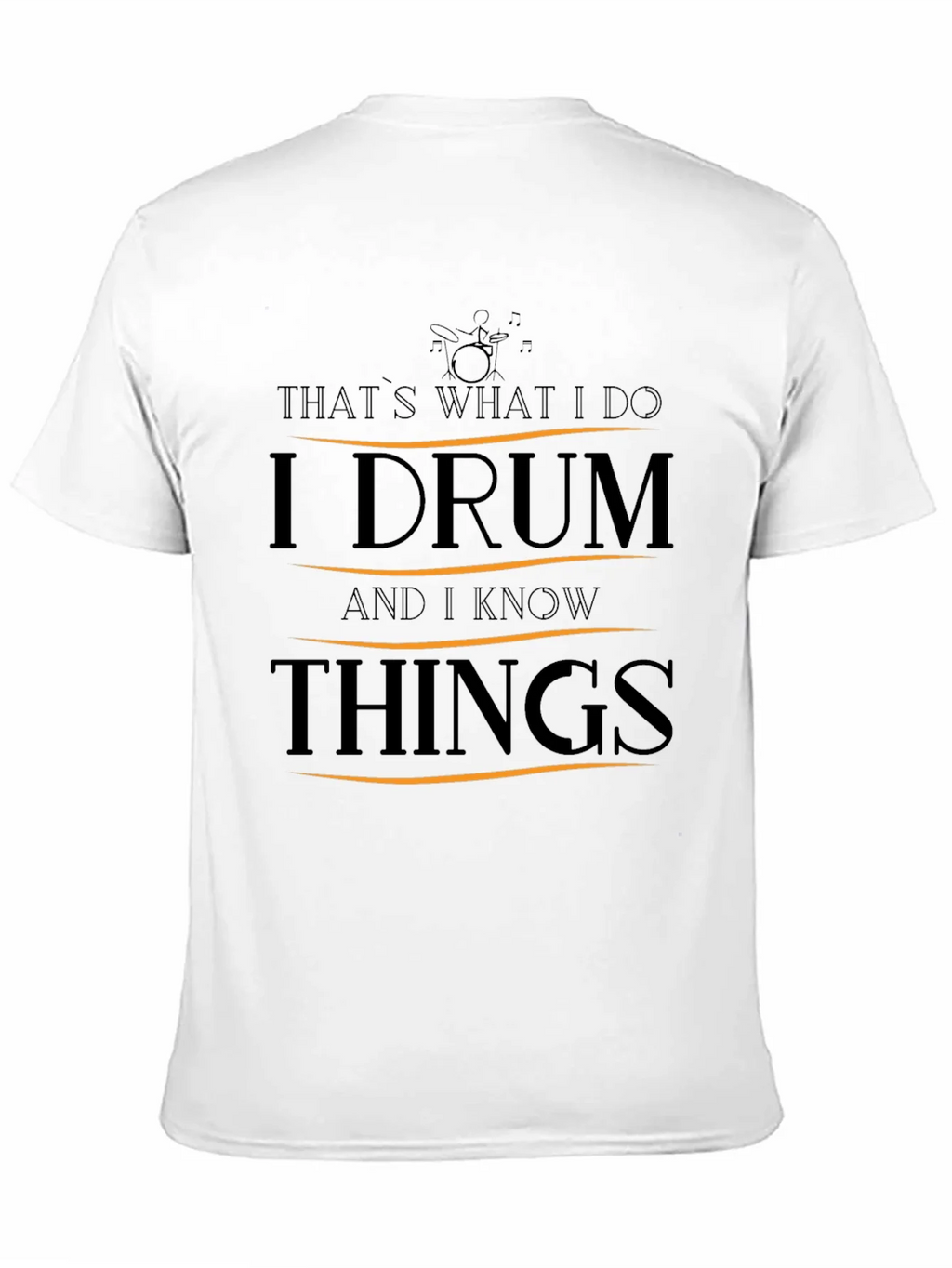 I Drum and I Know Things T-Shirt product image 10