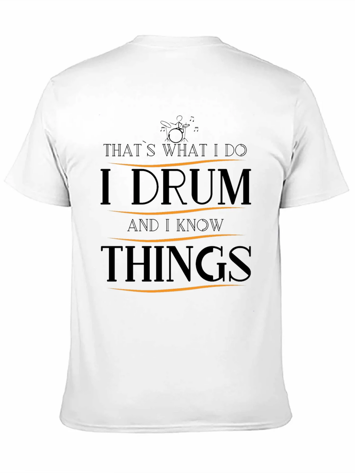 I Drum and I Know Things T-Shirt product image 10