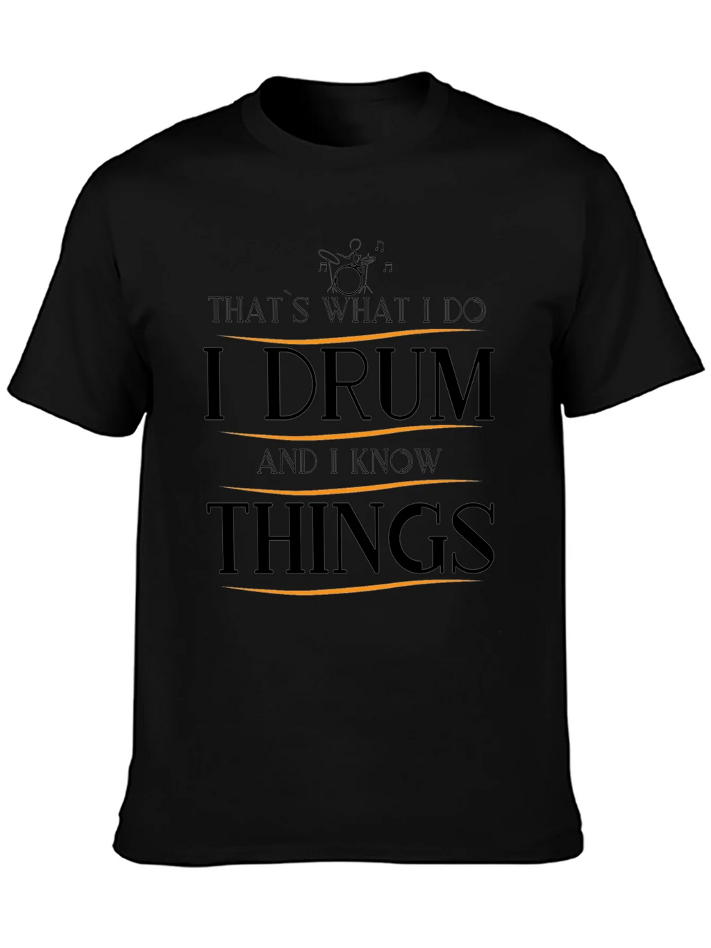 I Drum and I Know Things T-Shirt product image 3