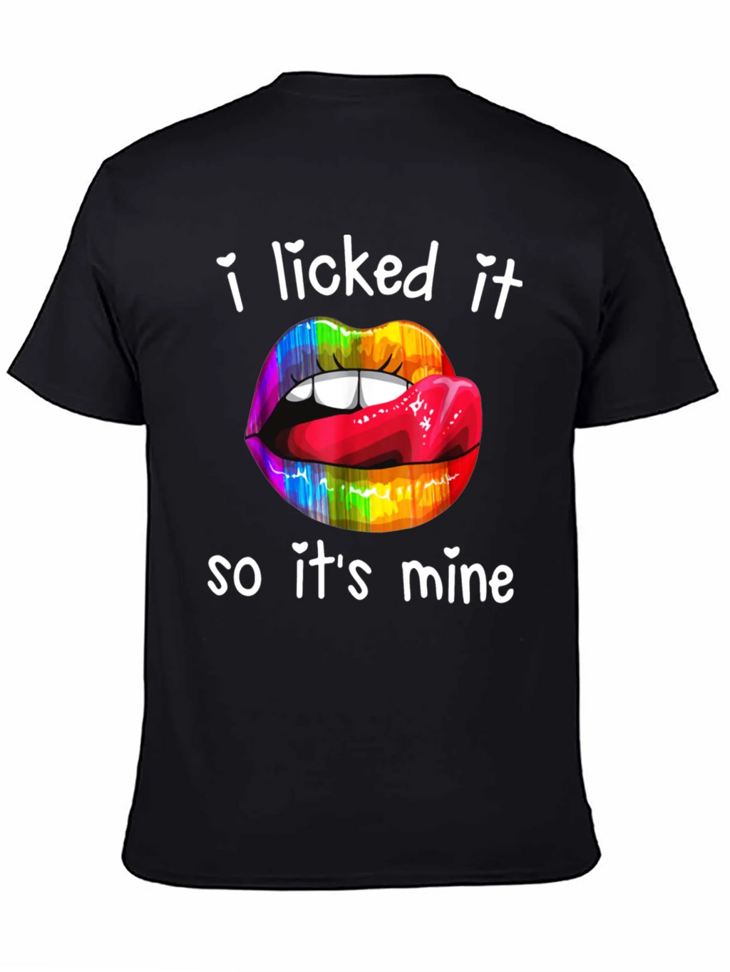 I Licked It Rainbow Lips Graphic T-Shirt product image 2