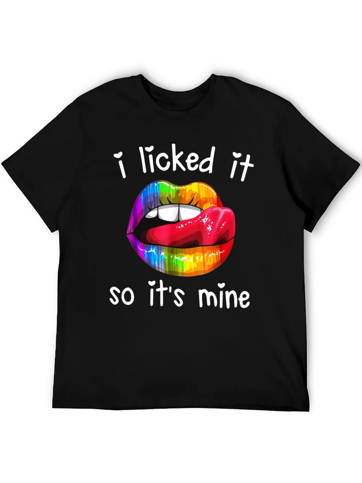 I Licked It Rainbow Lips Graphic T-Shirt product image 3