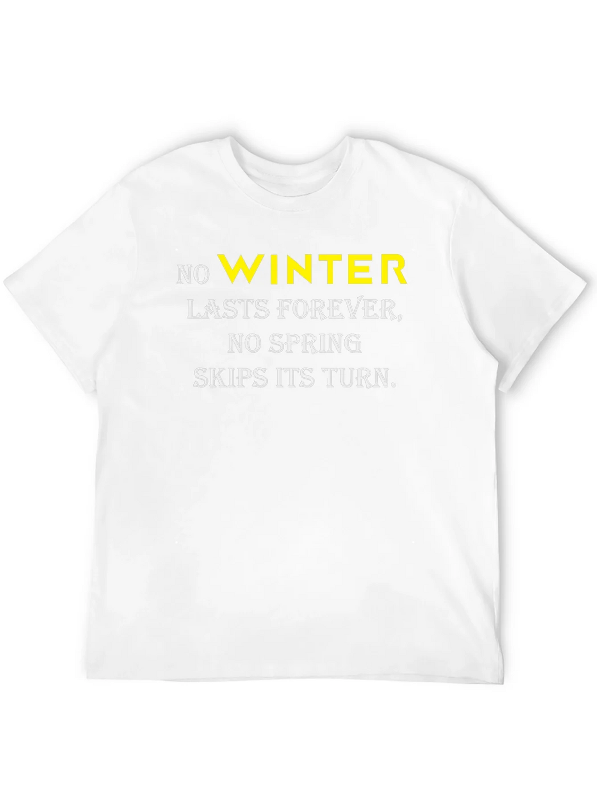 No Winter T-Shirt: Spring Always Returns product image 9