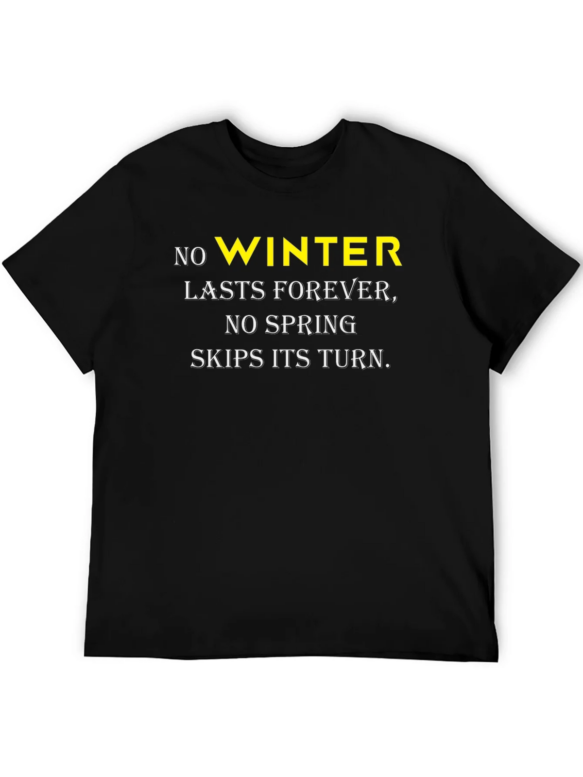 No Winter T-Shirt: Spring Always Returns product image 5