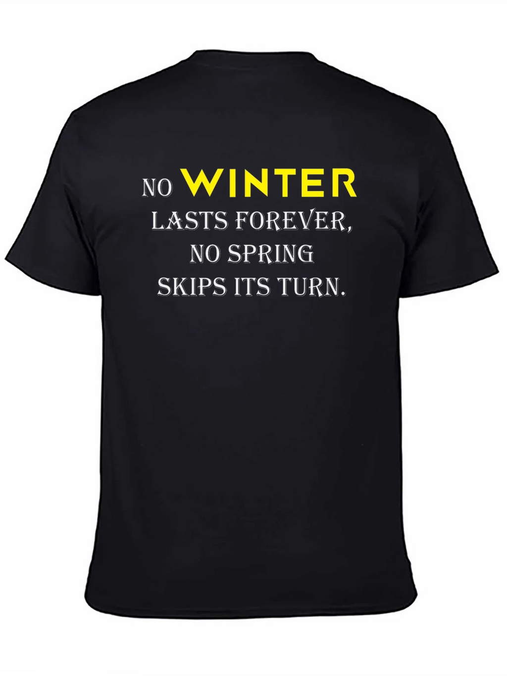 No Winter T-Shirt: Spring Always Returns product image 4