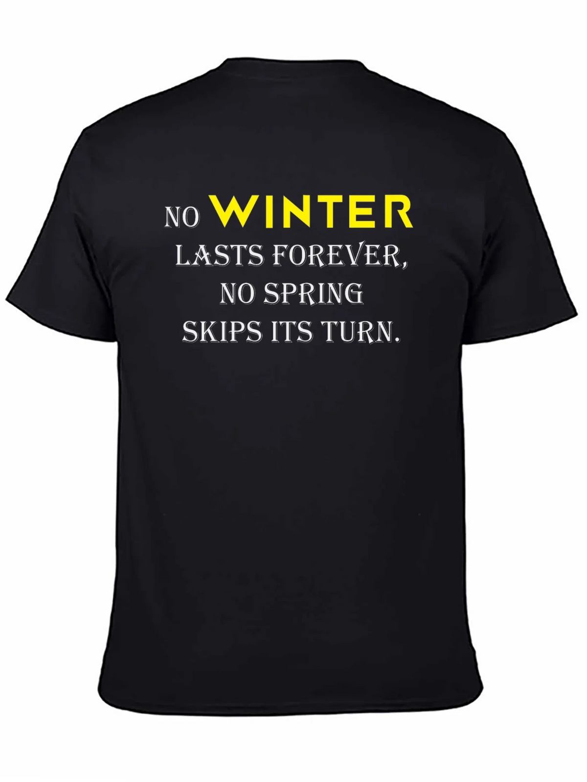 No Winter T-Shirt: Spring Always Returns product image 4