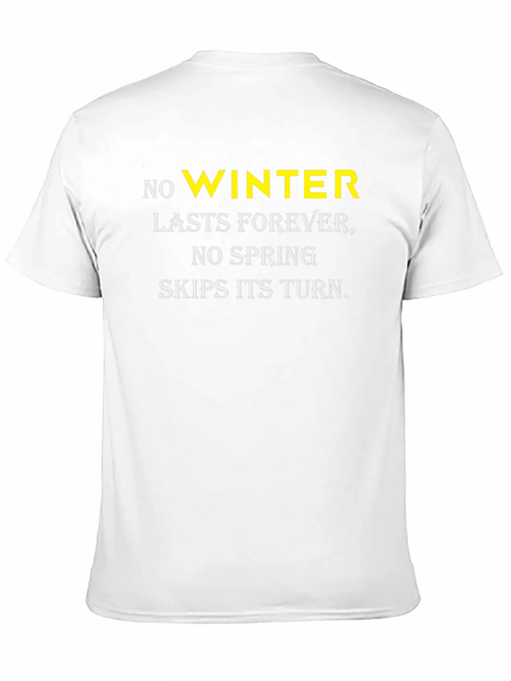 No Winter T-Shirt: Spring Always Returns product image 8