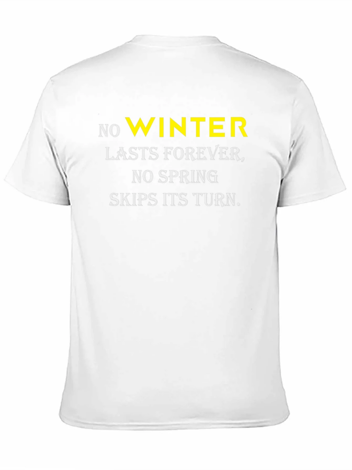 No Winter T-Shirt: Spring Always Returns product image 8