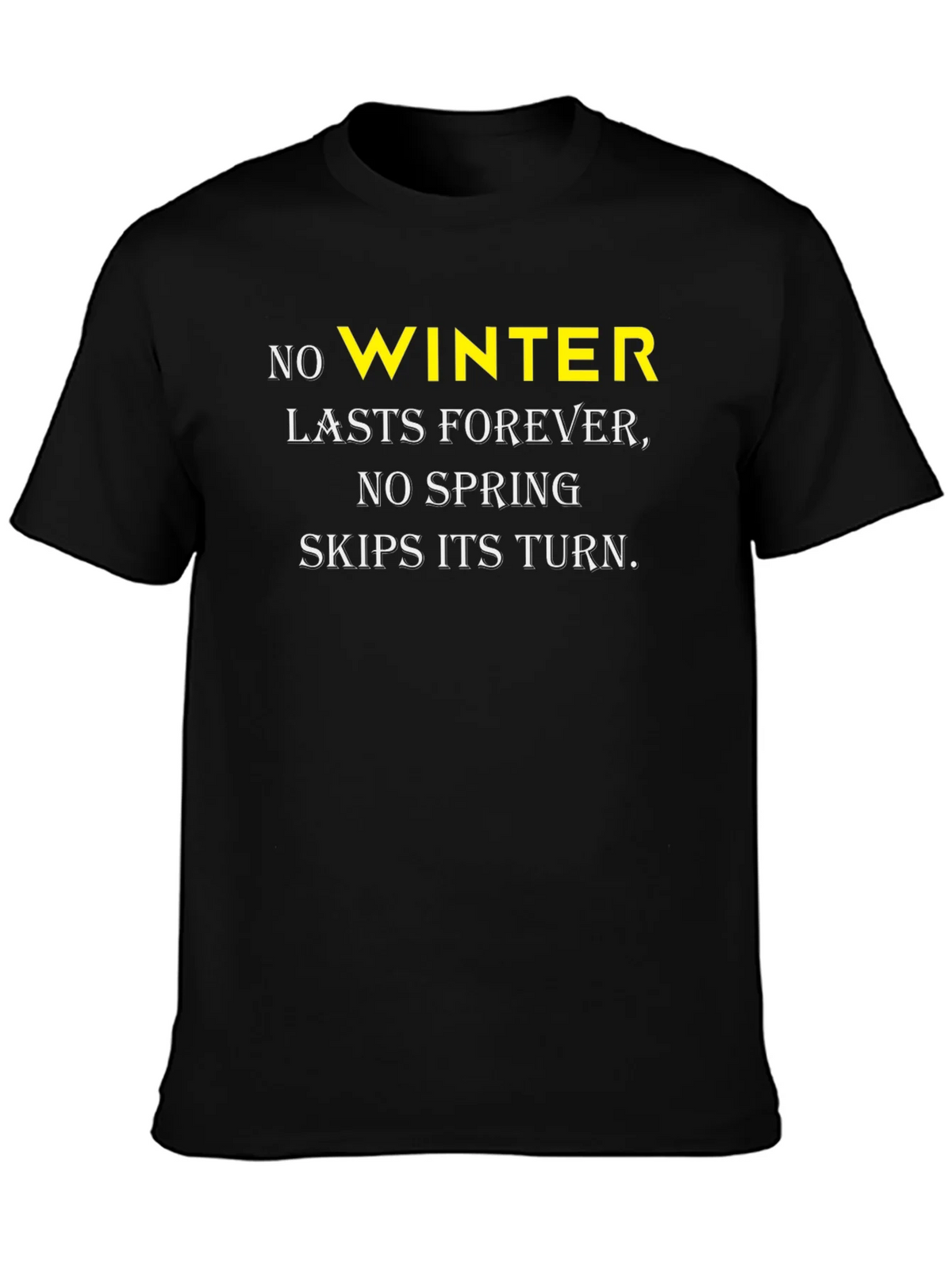 No Winter T-Shirt: Spring Always Returns product image 3