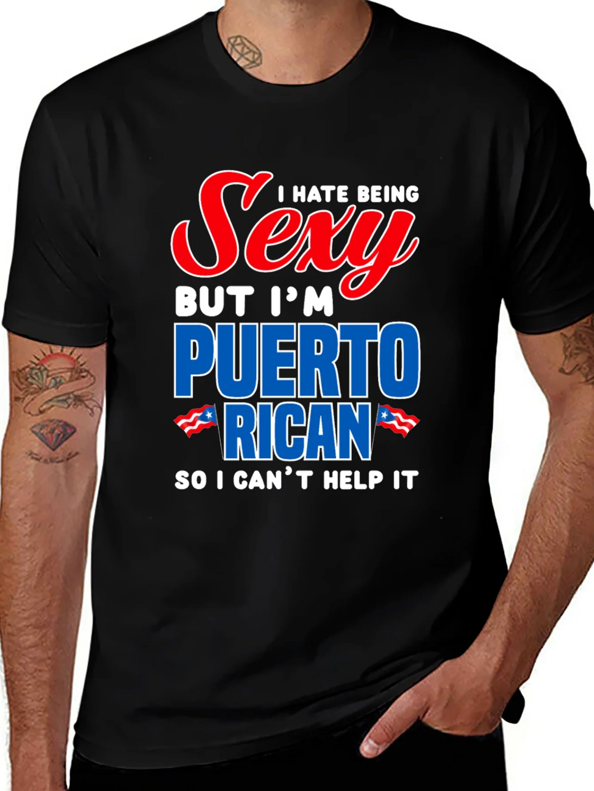 I Hate Being Sexy Puerto Rican T-Shirt product image 1
