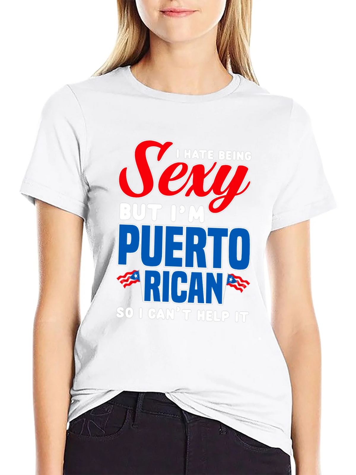 I Hate Being Sexy Puerto Rican T-Shirt product image 8