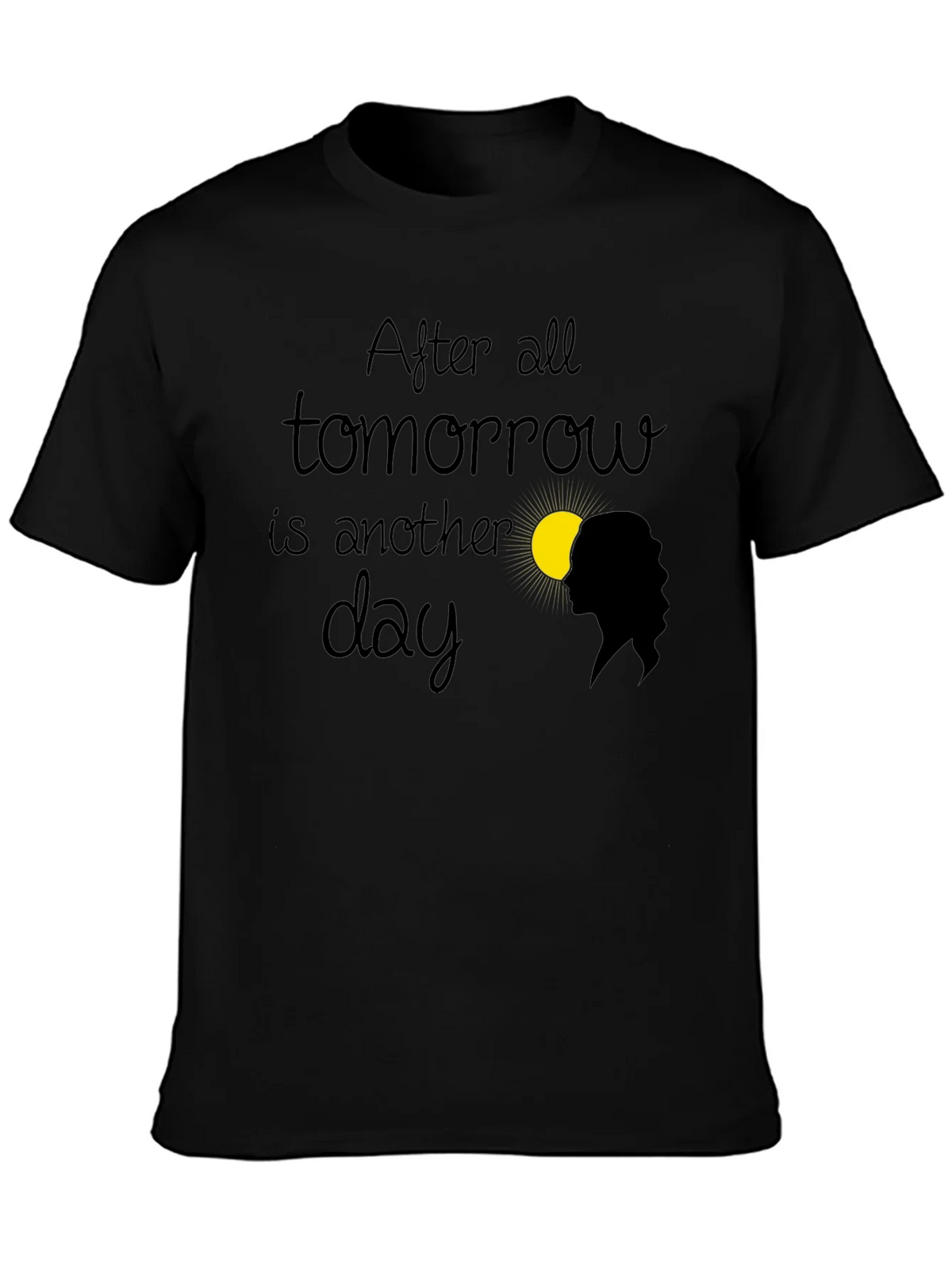 After All Tomorrow is Another Day T-Shirt product image 3