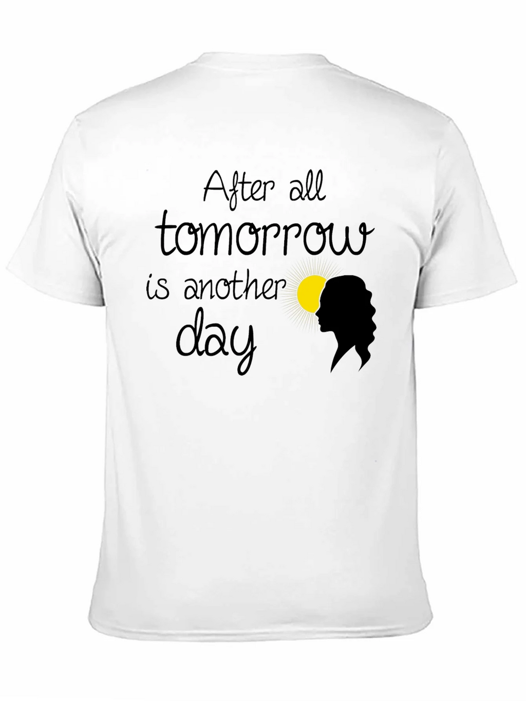 After All Tomorrow is Another Day T-Shirt product image 10