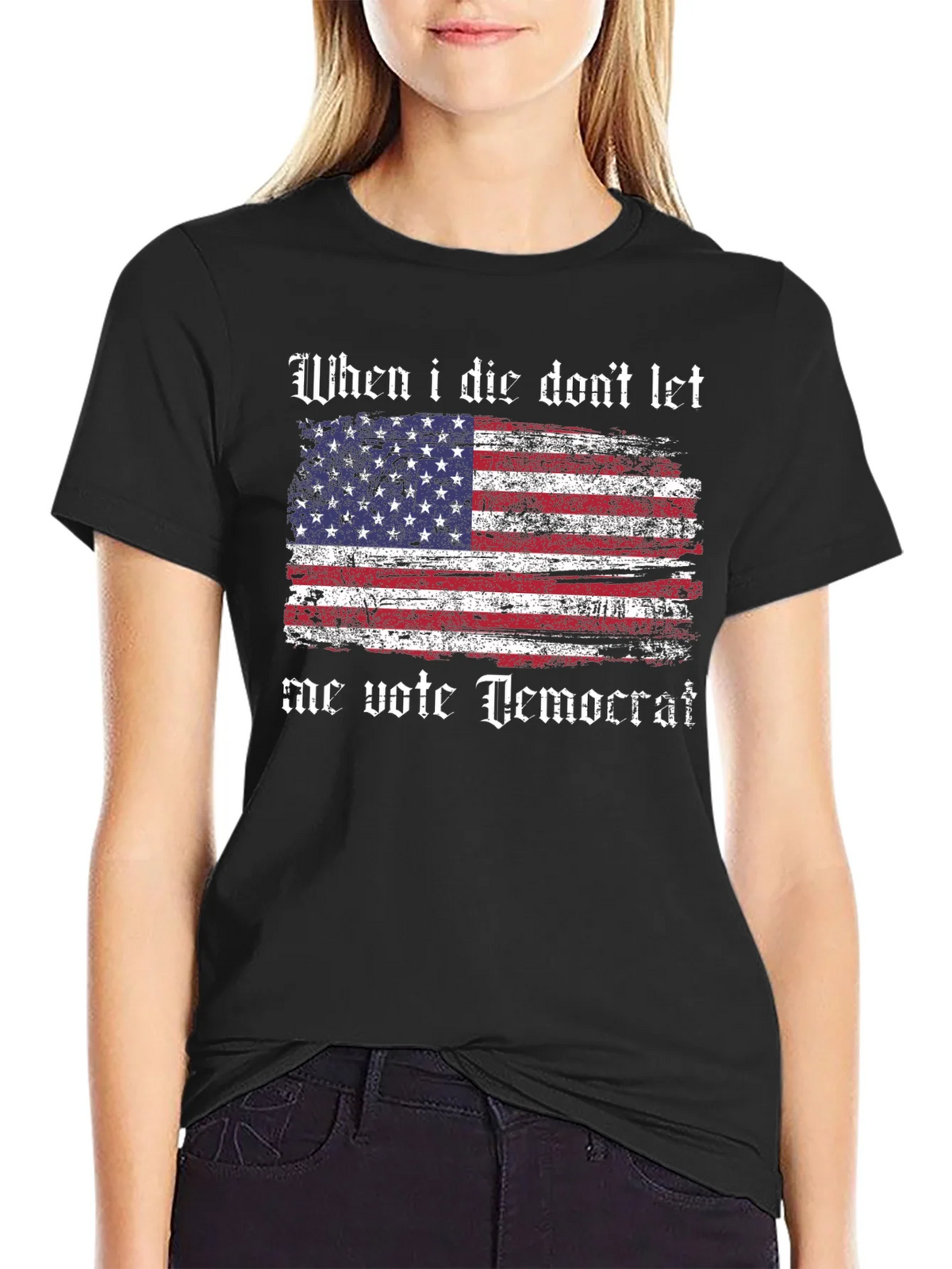 Patriotic T-Shirt - When I Die Dont Let Me Vote Democrat product image 2