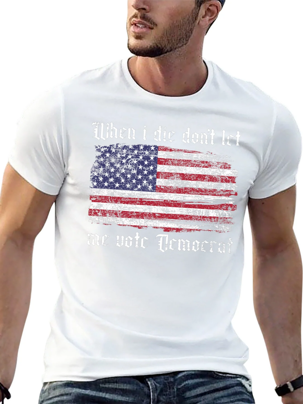 Patriotic T-Shirt - When I Die Dont Let Me Vote Democrat product image 12