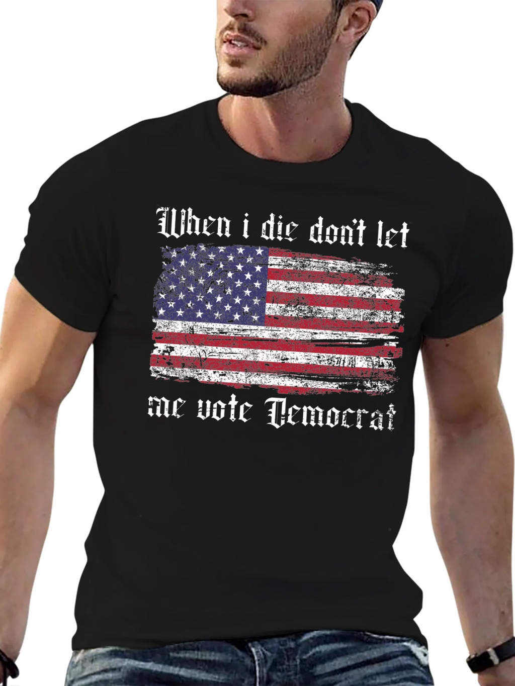Patriotic T-Shirt - When I Die Dont Let Me Vote Democrat product image 6