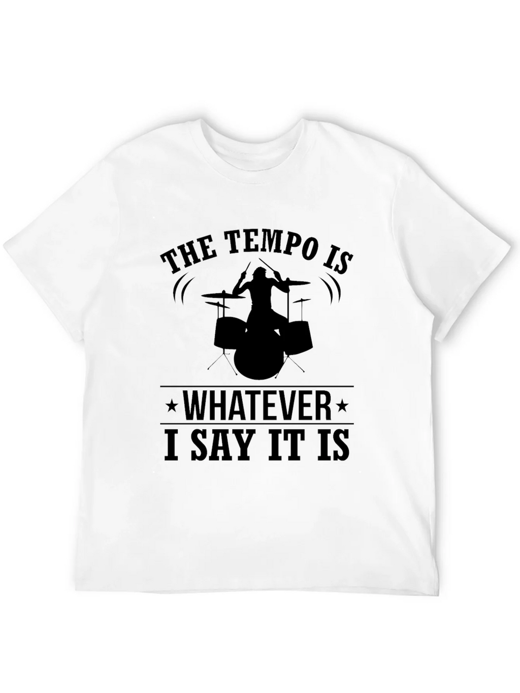 Tempo Drummer T-Shirt: I Say What It Is! product image 11