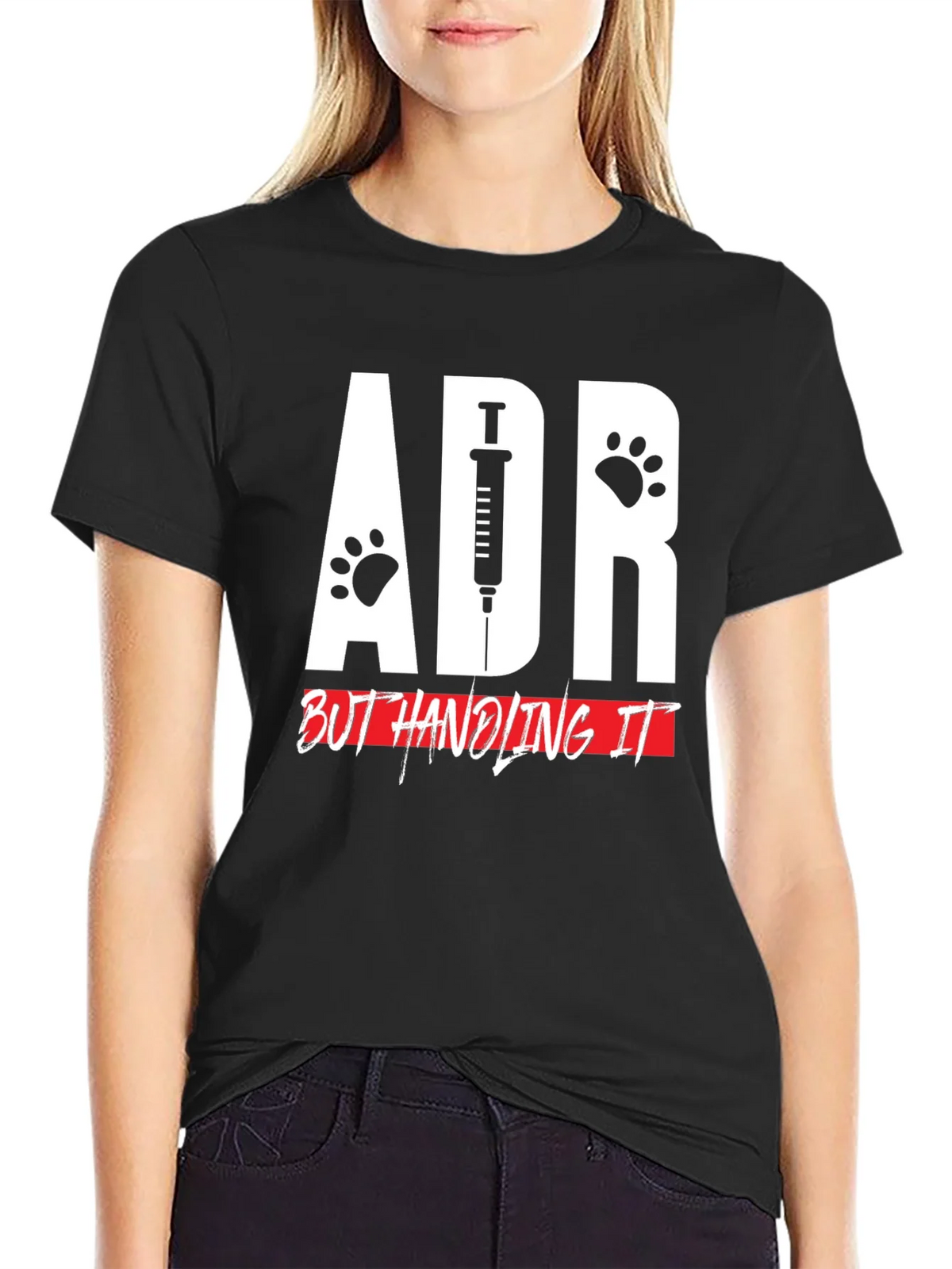 ADR But Handling It Veterinarian T-Shirt product image 2