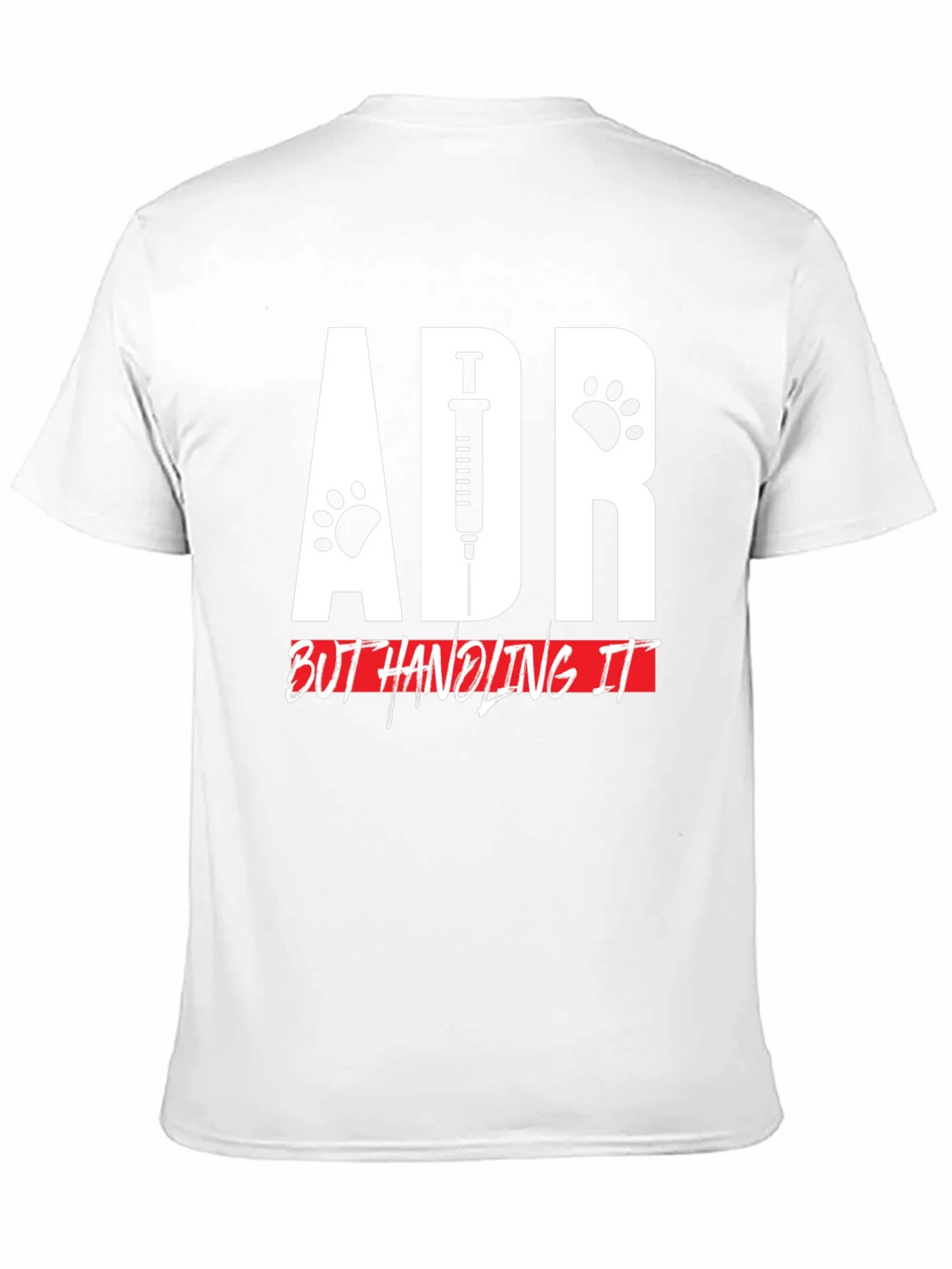 ADR But Handling It Veterinarian T-Shirt product image 10