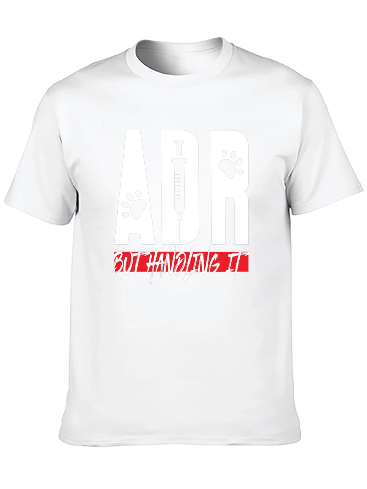 ADR But Handling It Veterinarian T-Shirt product image 9