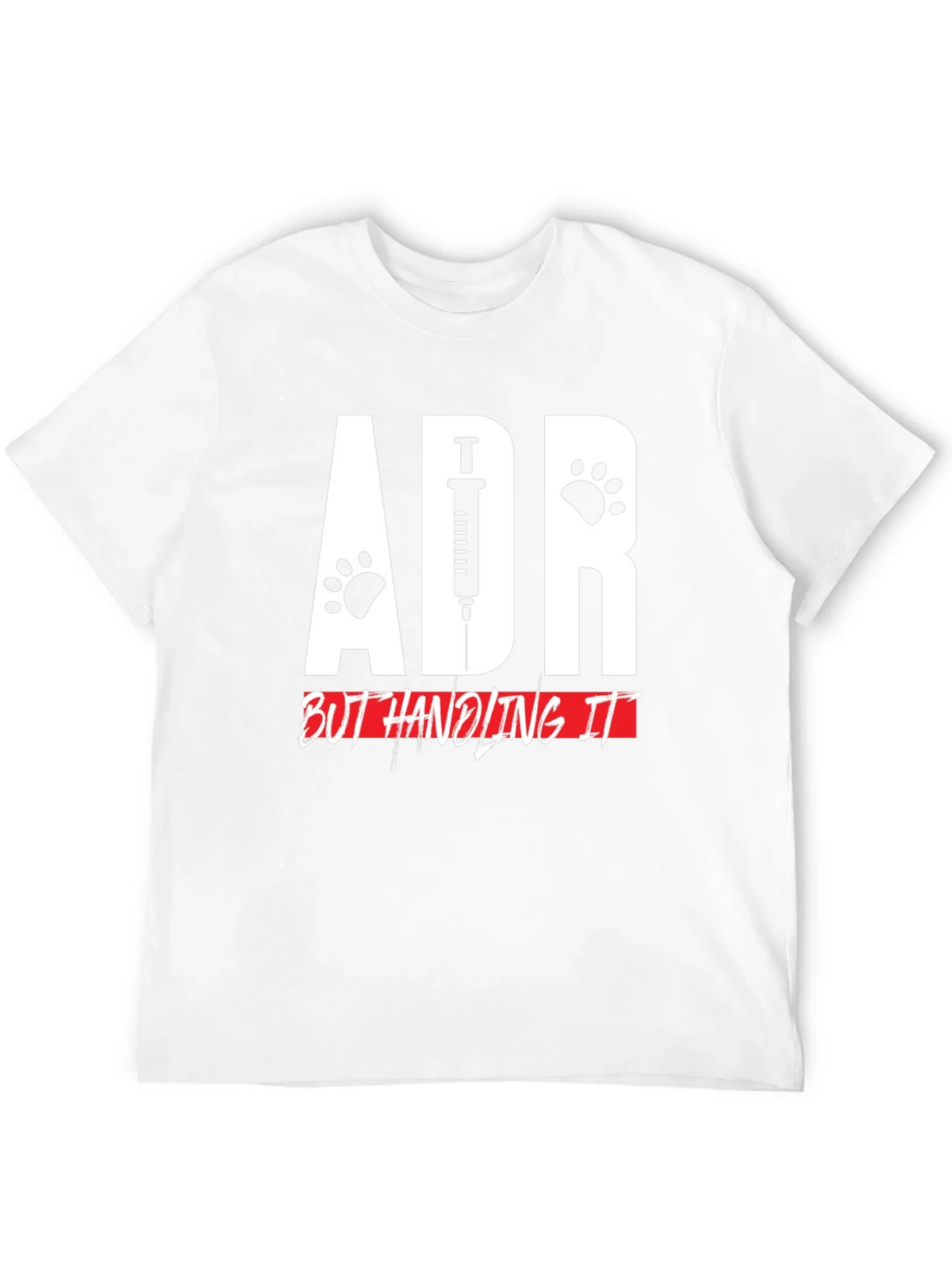 ADR But Handling It Veterinarian T-Shirt product image 11