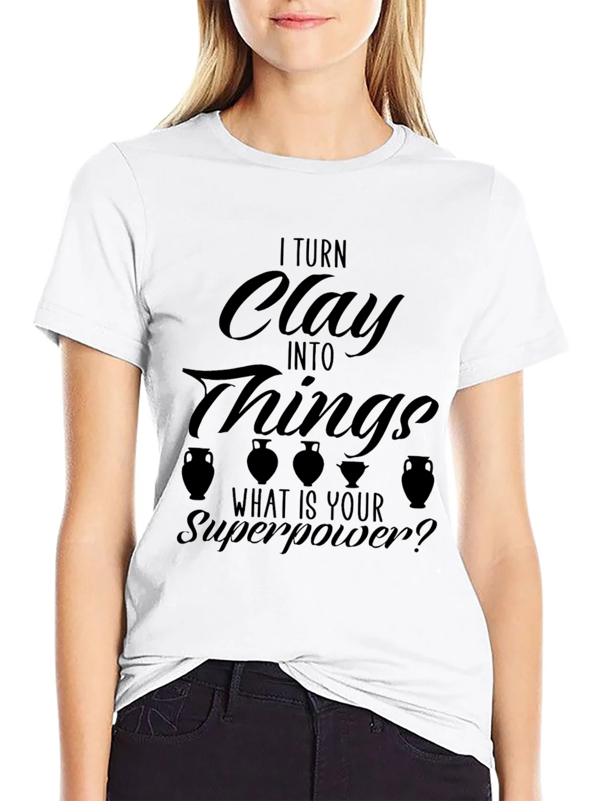 I Turn Clay Into Things T-Shirt product image 7
