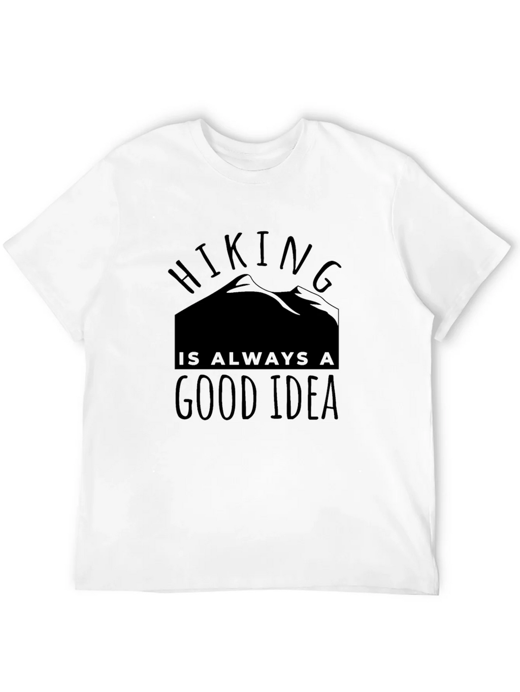 Hiking is Always a Good Idea Tee product image 11