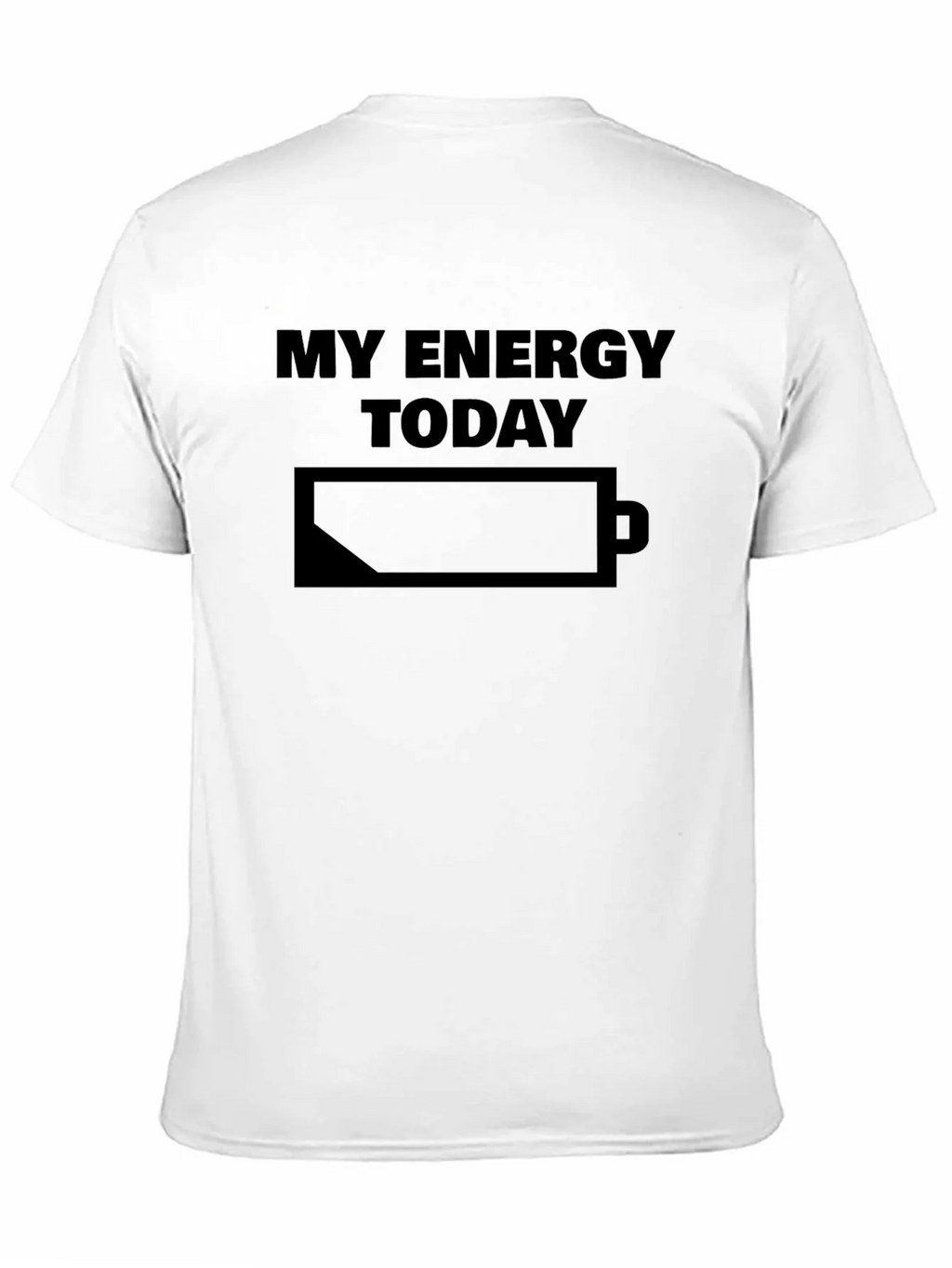 My Energy Today Low Battery T-Shirt product image 10