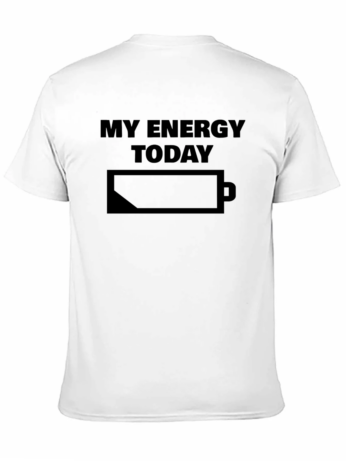My Energy Today Low Battery T-Shirt product image 10