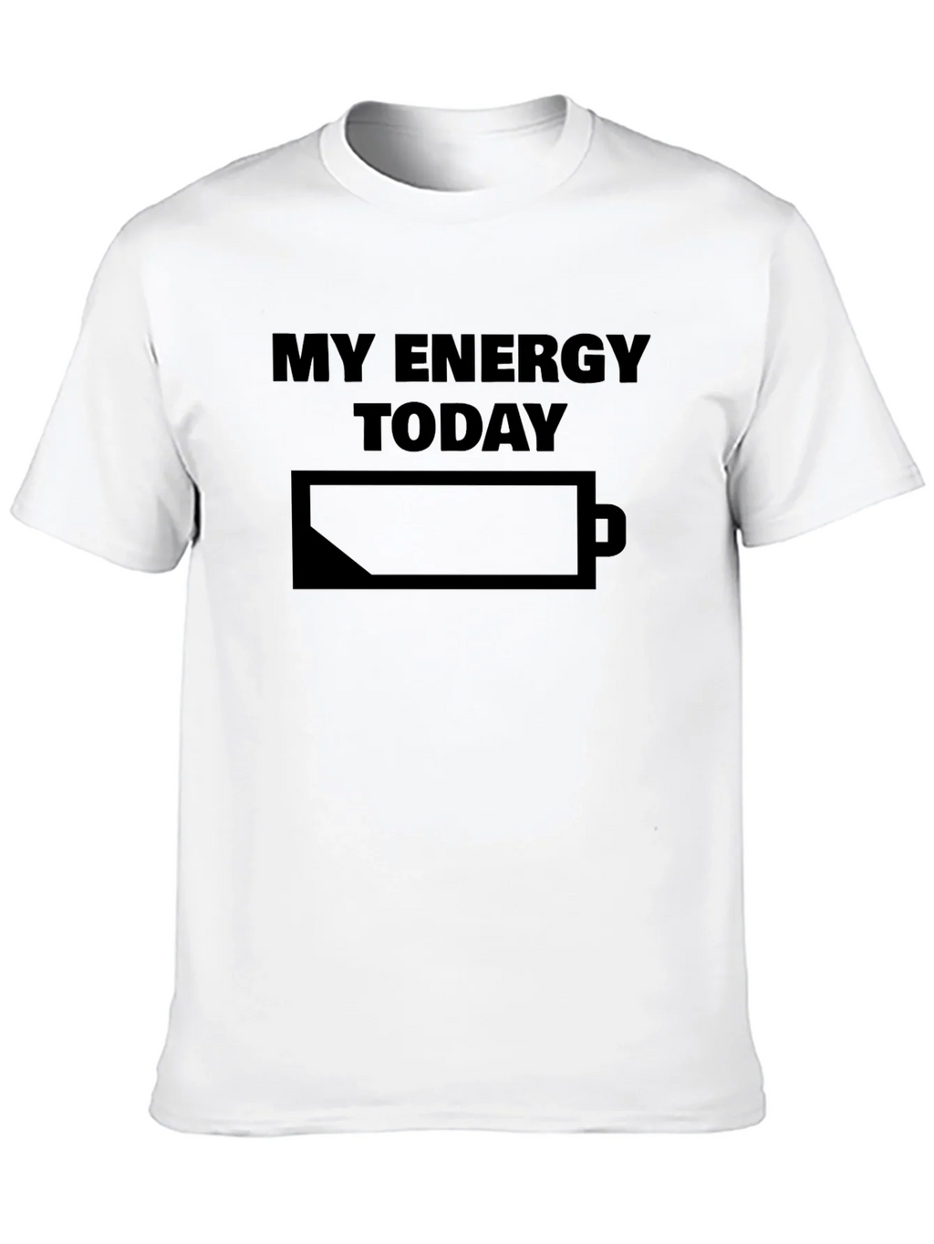 My Energy Today Low Battery T-Shirt product image 9
