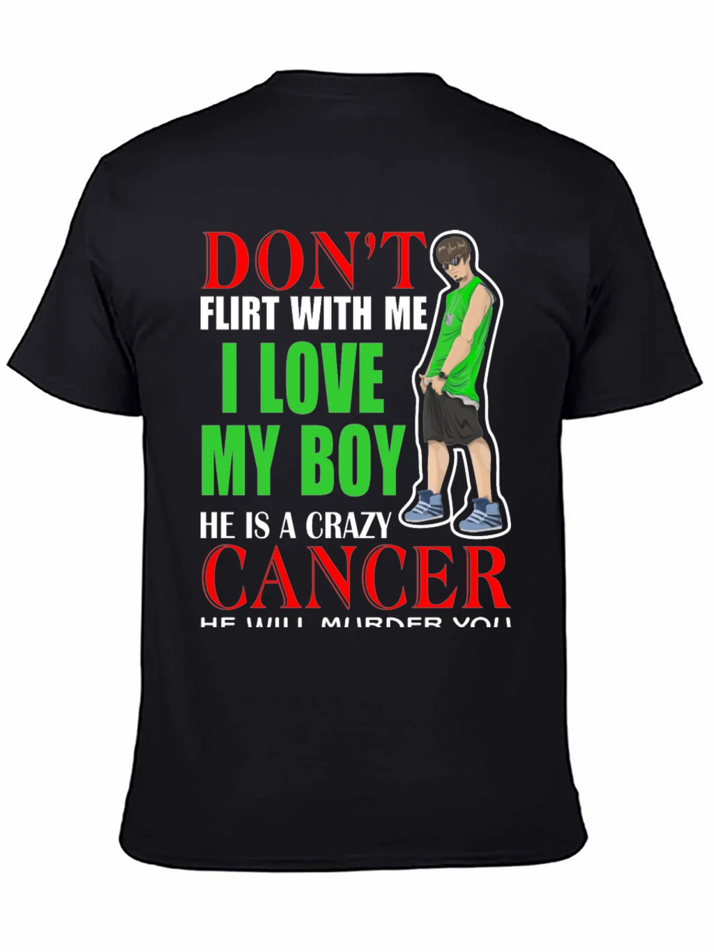 Dont Flirt T-Shirt: I Love My Boy Cancer product image 4