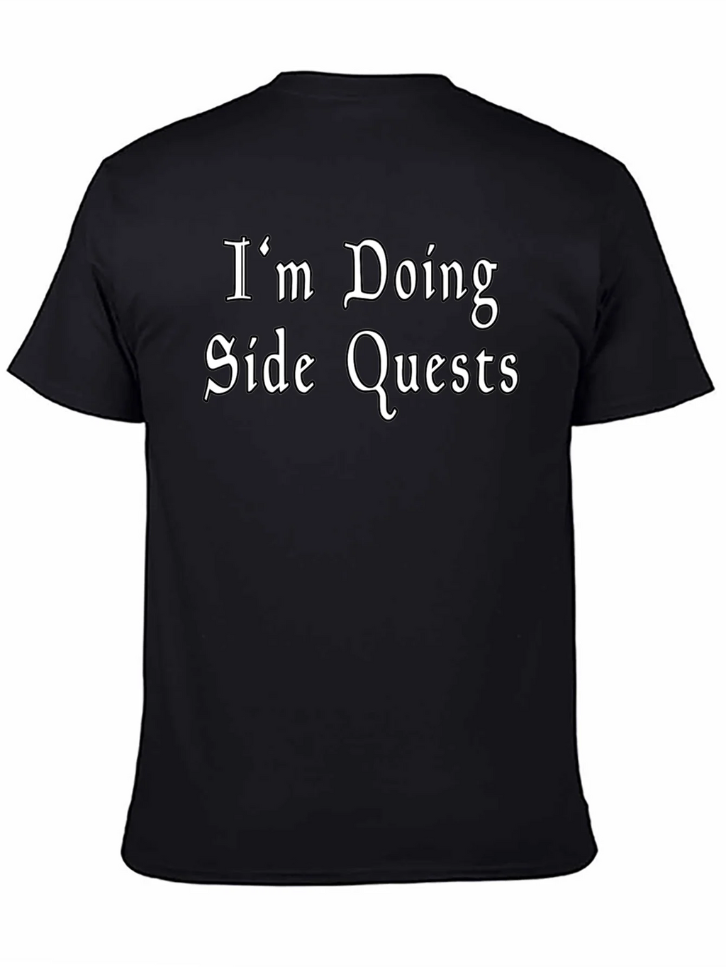 Im Doing Side Quests Black T-Shirt - Gamer Style product image 4