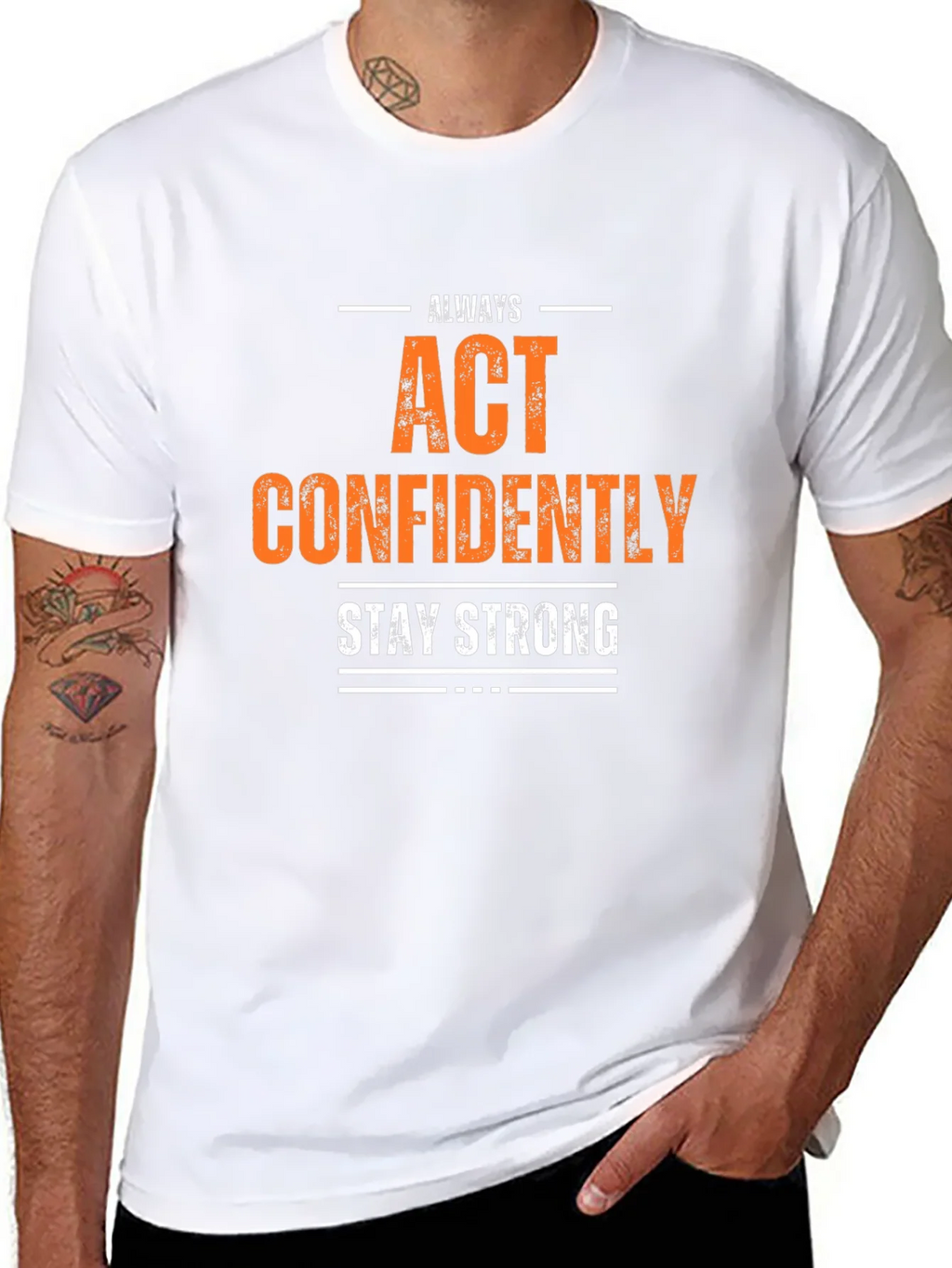 Always Act Confidently T-Shirt - Stay Strong product image 7