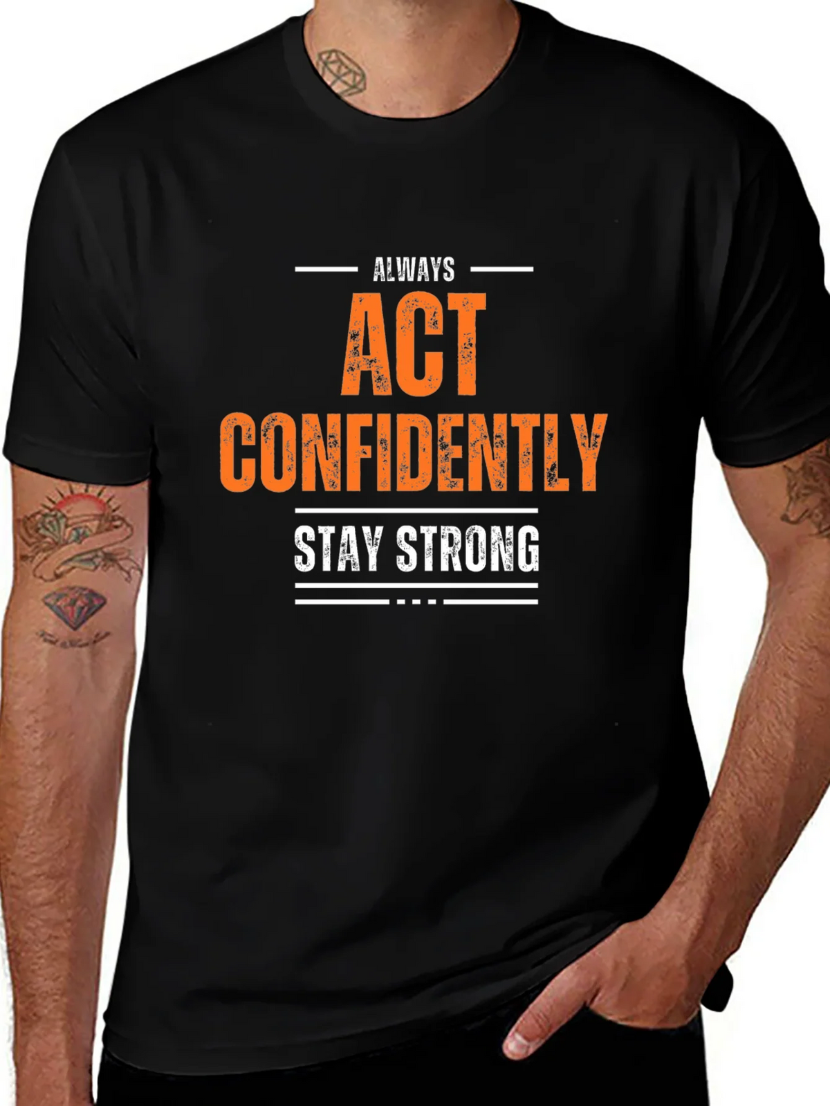 Always Act Confidently T-Shirt - Stay Strong product image 1