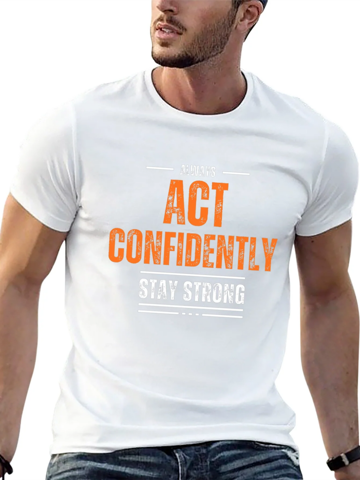 Always Act Confidently T-Shirt - Stay Strong product image 12