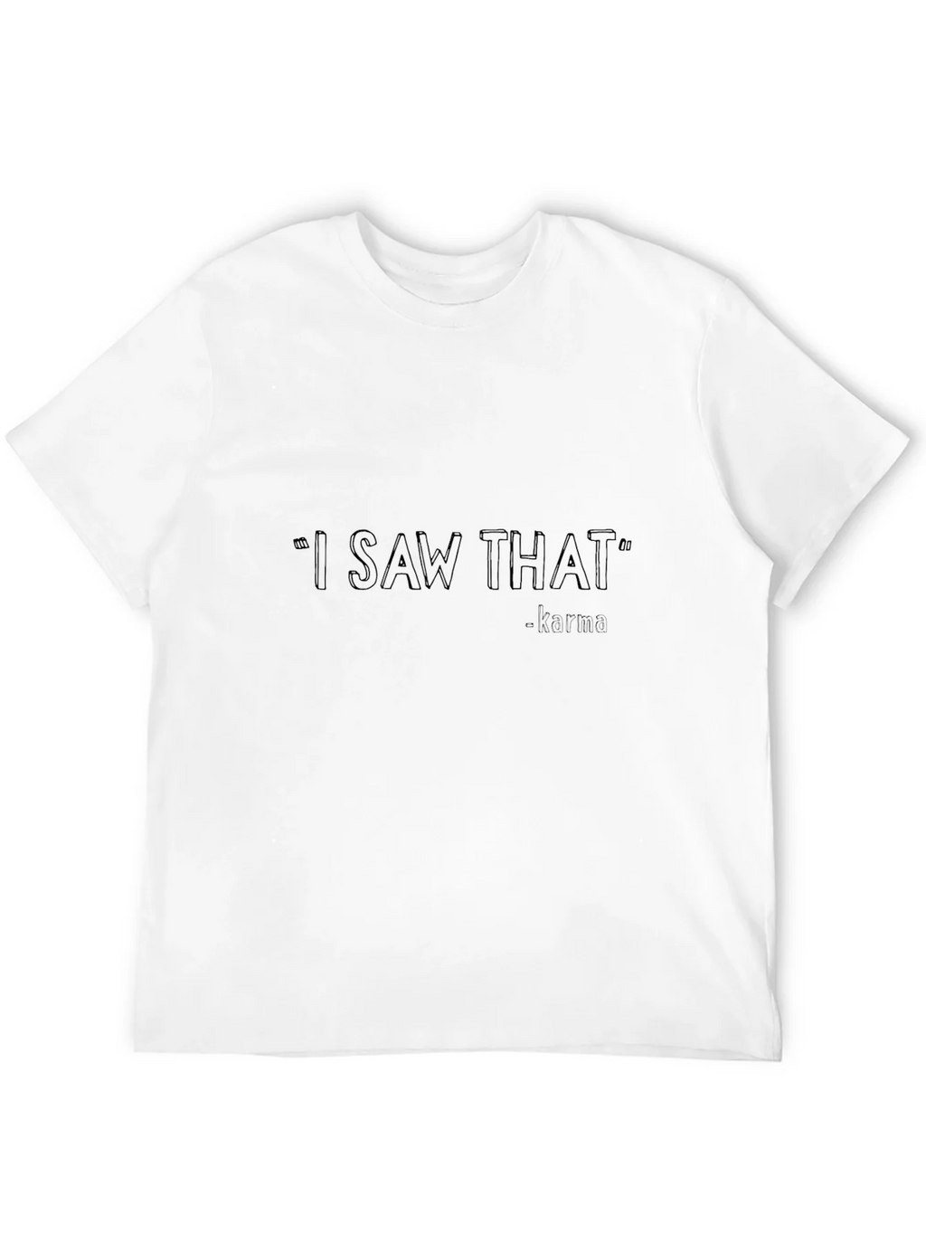 I Saw That Karma T-Shirt - Black Casual Tee product image 11