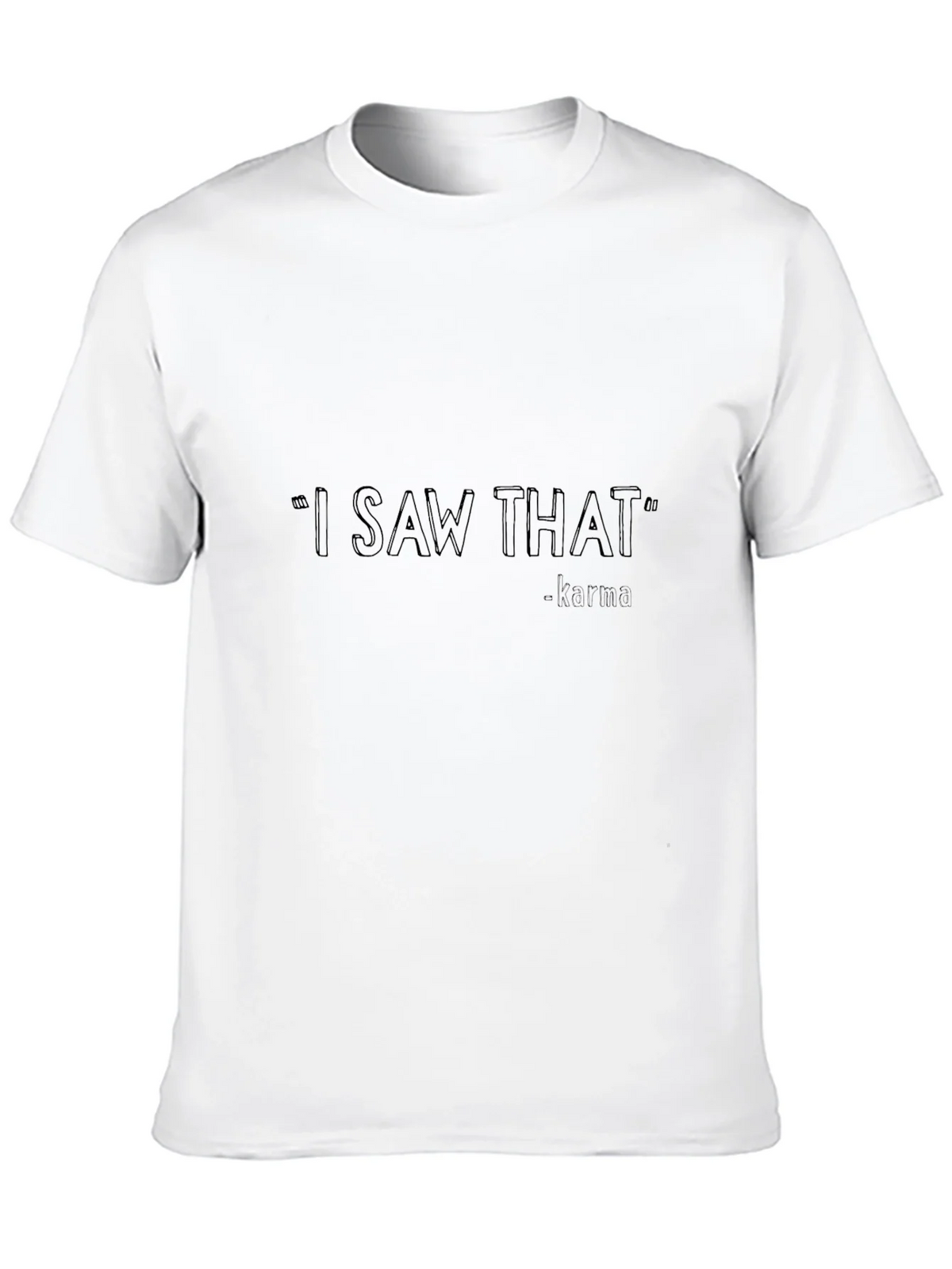 I Saw That Karma T-Shirt - Black Casual Tee product image 9