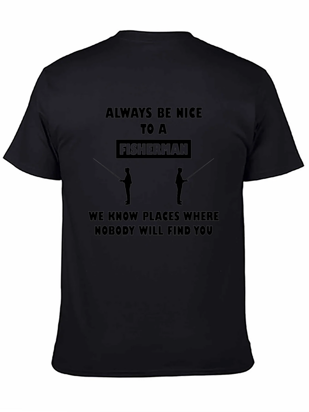 Funny Fisherman Graphic T-Shirt - Always Be Nice product image 4
