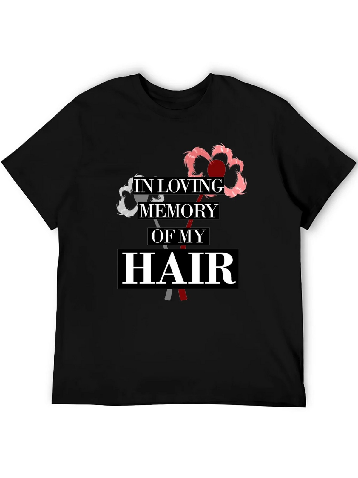 In Loving Memory Of My Hair T-Shirt product image 5
