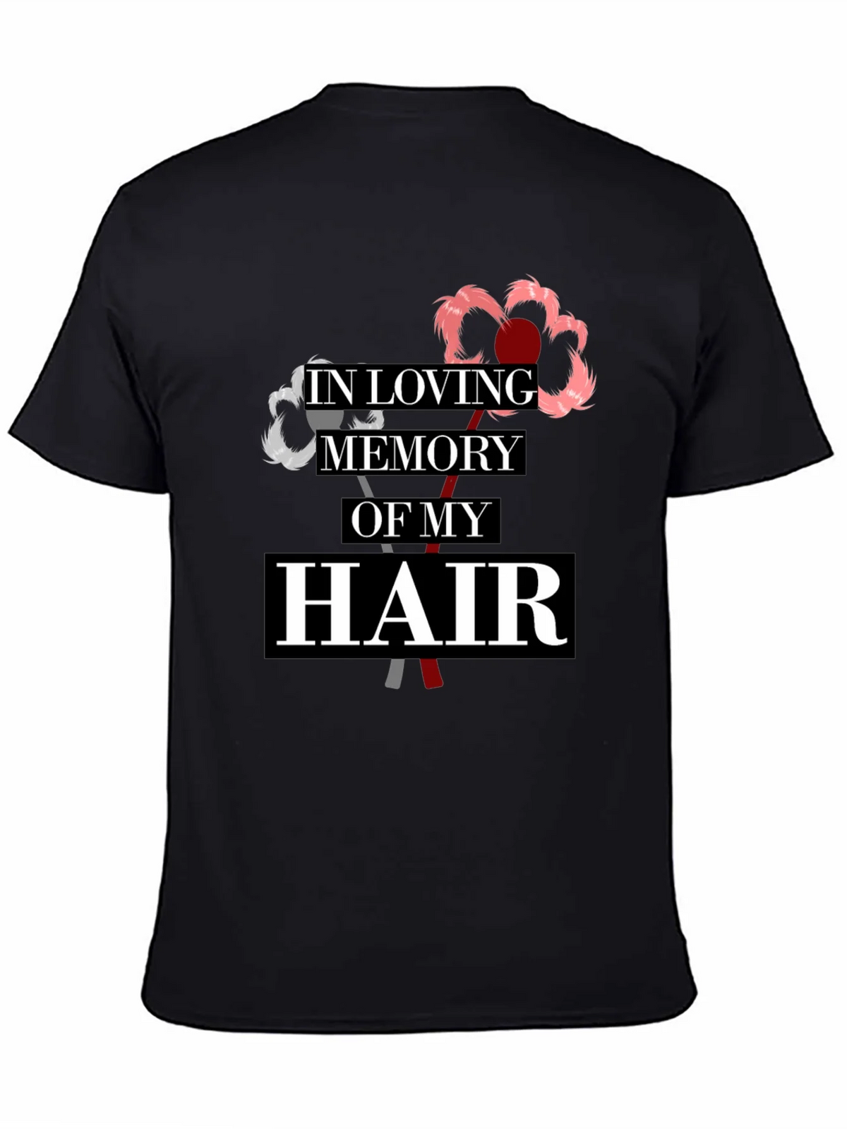 In Loving Memory Of My Hair T-Shirt product image 4